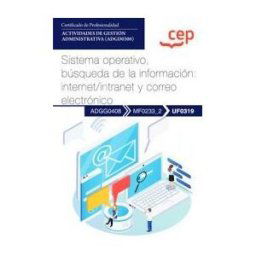 Editorial CEP Manual. Sistema Operativo, Búsqueda De La Información: Internet/intranet Y Correo Electrónico (uf0319). Certificados De