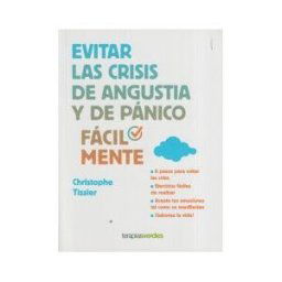 Terapias Verdes Evitar Las Crisis De Angustia Y De Pánico Fácilmente