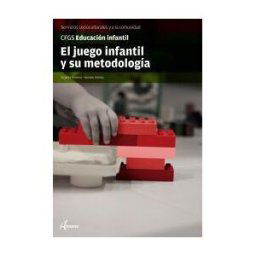 Editorial Altamar El Juego Infantil Y Su Metodología