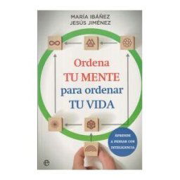 LA ESFERA DE LOS LIBROS, S.L. Ordena Tu Mente Para Ordenar Tu Vida