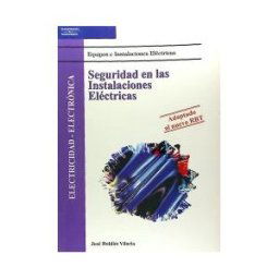 Ediciones Paraninfo, S.A Seguridad En Las Instalaciones Eléctricas