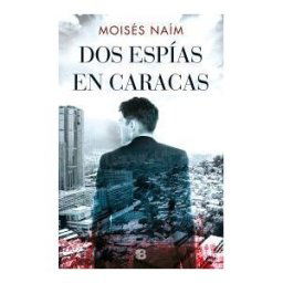 B (Ediciones B) Dos Espías En Caracas