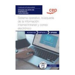 Editorial CEP Manual. Sistema Operativo, Búsqueda De La Información: Internet/intranet Y Correo Electrónico (uf0319). Certificados De