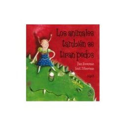 Algar libros S.L.U. Los Animales También Se Tiran Pedos
