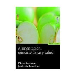 EUNSA. EDICIONES UNIVERSIDAD DE NAVARRA, S.A. Alimentacion,ejercicio Fisico Y Salud