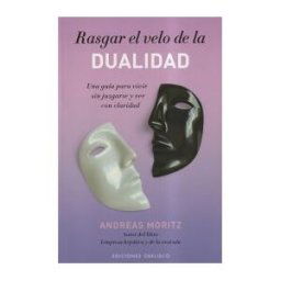 Ediciones Obelisco S.L. Rasgar El Velo De La Dualidad