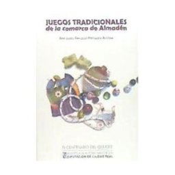 Diputación Provincial de Ciudad Real Juegos Tradicionales De La Comarca De Almaden