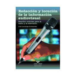 Universidad del País Vasco. Servicio Editorial=Euskal Herriko Redacción Y Locución De La Información Audiovisual. Escribir Noticias Para La Radio Y La Televisión