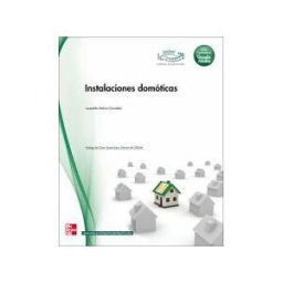 McGraw-Hill / Interamericana de España, S.A. Instalaciones Domóticas.primero.grado Medio