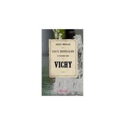 Extramuros Edición, S.L. Notice Médicale Sur Les Eaux Minérales De Létablissement Thermal De Vichy