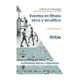 Editorial CEP Uf1709: Eventos En Fitness Seco Y Acuático