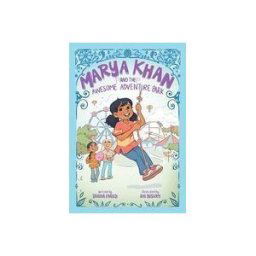 Abrams, Incorporated Marya Khan And The Awesome Adventure Park (marya Khan #4)