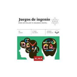 Editorial Alma Juegos De Ingenio Para Estimular Tu Agudeza Mental