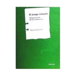 Oikos-Tau, S.A. Ediciones El Juego Infantil : Organización De Las Ludotecas