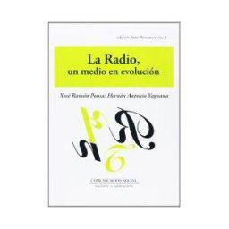 Comunicación Social Ediciones y Publicaciones La Radio, Un Medio En Evolución