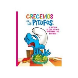 EDITORIAL BASE (ES) Crecemos Con Los Pitufos 3. El Pitufo Al Que Solo Le Gustaban Los Postres