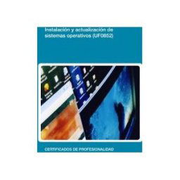Editorial Elearning Instalación Y Actualización De Sistemas Operativos. Certificados De Profesionalidad. Sistemas Microinformáticos