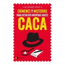 Ediciones Temas de Hoy Crímenes Y Misterios Para Resolver Mientras Haces Caca