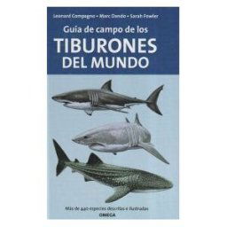 Ediciones Omega, S.A. Guia De Campo De Los Tiburones Del Mundo