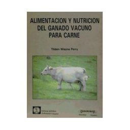 Ediciones Paraninfo, S.A Alimentación Y Nutrición Del Ganado Vacuno Para Carne
