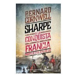 Editora y Distribuidora Hispano Americana, S.A. 18. Sharpe A La Conquista De Francia