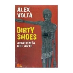 Clipmdia Edicions Dirty Shoes: Anatomía Del Arte