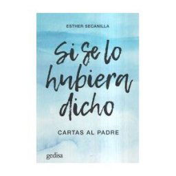 GEDISA Si Se Lo Hubiera Dicho