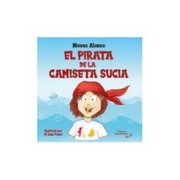 Platero Ediciones El Pirata De La Camiseta Sucia