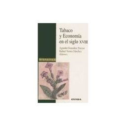 EUNSA. Ediciones Universidad de Navarra, S.A. Tabaco Y Economía En El Siglo Xviii