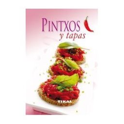 Tikal Cocina Fácil. Pintxos Y Tapas