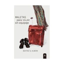 Aliar 2015 Ediciones, S.L. Maletas Para Viajar Sin Equipaje