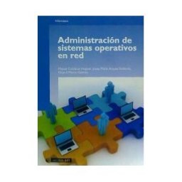 Editorial UOC, S.L. Administración De Sistemas Operativos En Red