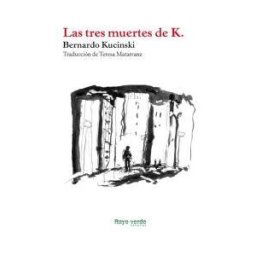Rayo Verde Editorial, S.L. Las Tres Muertes De K.