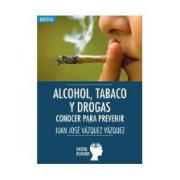 DIGITAL REASONS Alcohol, Tabaco Y Drogas:conocer Para Prevenir