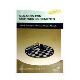 Ideaspropias Editorial Solados Con Mortero De Cemento: Manual Técnico Para El Profesional Solador- Alicatador