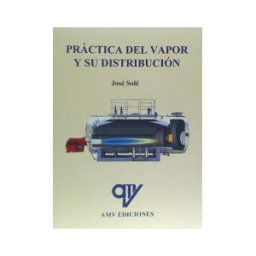 Antonio Madrid Vicente, Editor Práctica Del Vapor Y Su Distribución
