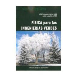 Universidad de Valladolid Física Para Las Ingenierías Verdes