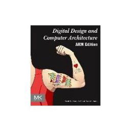 MORGAN KAUFMANN PUBL INC Digital Design And Computer Architecture: Arm Edition