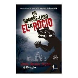 El Paseo Editorial Un Hombre-lobo En El Rocío