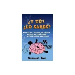 CREATESPACE Y Tu? Lo Sabes?: Acertijos, Juegos De Logica, Puzles Matematicos Y Otros Retos Mentales.