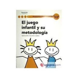 Ediciones Paraninfo, S.A El Juego Infantil Y Su Metodología