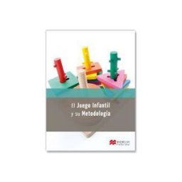 Macmillan El Juego Infantil Y Su Metodo 2014