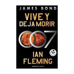Roca Bolsillo Vive Y Deja Morir (james Bond 007 Libro 2)