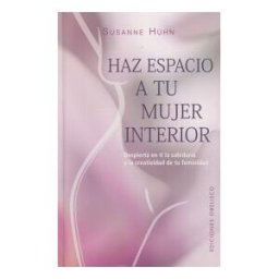 EDICIONES OBELISCO S.L. Haz Espacio A Tu Mujer Interior