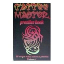 CreateSpace Independent Publishing Platform Tattoo Master Practice Book - Drawing Album: Learn How To Draw Faster And Easier