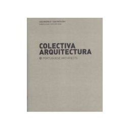 Uzina Books Colectiva Arquitectura: Casa Aroeira Iii E Casa Porto Cvo + Escritório Tbwalisboa