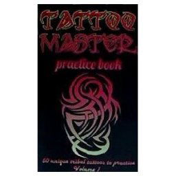 CREATESPACE Tattoo Master Practice Book: Drawing Album That Will You Become A Drawing Master