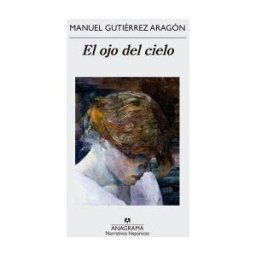 Editorial Anagrama S.A. El Ojo Del Cielo