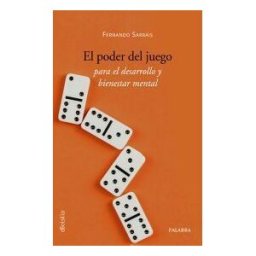 Ediciones Palabra, S.A. El Poder Del Juego Para El Desarrollo Y Bienestar Mental