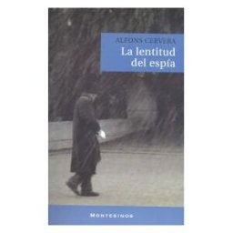 Ediciones de Intervención Cultural La Lentitud Del Espía
